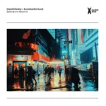 Behind The Rhythm (KRONERT, ERIC LOUIS RMXS)